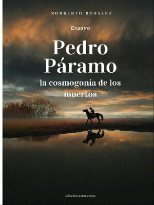 cover image of Pedro Páramo, la cosmogonía de los muertos